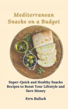 Mediterranean Snacks on a Budget