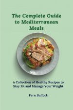 Complete Guide to Mediterranean Meals