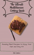 Ultimate Mediterranean Cooking Guide