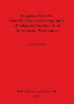Imaging Adornos: Classification and Iconography of Saladoid Adornos from St. Vincent, West Indies