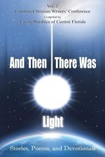 And Then There Was Light