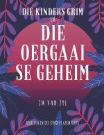 Die Kinders Grim en die Oergaai se Geheim