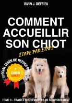 Comment accueillir son chiot etape par etape special chien de refuge et chien adulte