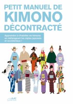 Petit manuel de Kimono décontracté - Apprendre à s'habiller