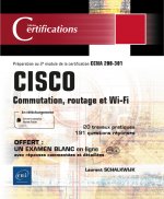 CISCO - COMMUTATION, ROUTAGE ET WI-FI - PREPARATION AU 2E MODULE DE LA CERTIFICATION CCNA 200-301