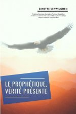 Le Prophetique, Verite presente