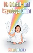 Kristall- und Regenbogenkinder