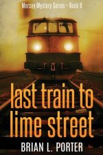 Last Train to Lime Street