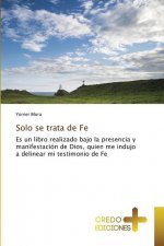 Solo se trata de Fe