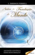 Antes da fundacao do Mundo