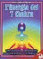 L'Energia dei 7 Chakra