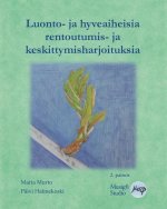 Luonto- ja hyveaiheisia rentoutumis- ja keskittymisharjoituksia