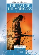 The Last of the Mohicans. Level 3. Activity Book. Graded Readers