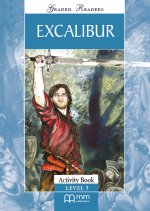 Excalibur. Level 3. Activity Book. Graded Readers