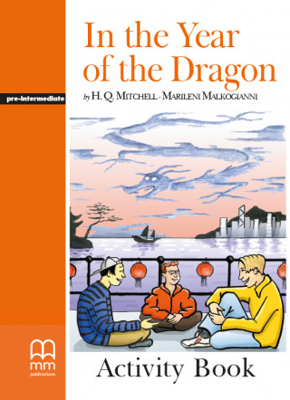 In the Year of the Dragon. Level 3. Activity Book. Graded Readers
