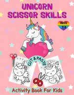 Unicorn Scissor Skills Activity Book for Kids Ages 4-8: Cut and Paste Workbook for Preschool with Coloring for Girls, Fun Gift for Unicorn Lovers and