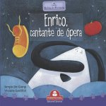 Enrico, Cantante de Opera
