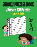 Ultimate Sudoku Puzzles Book 600 Puzzles for Kids