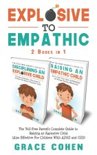 Explosive to Empathic - 2 Books in 1
