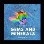 Little Book Of Gems And Minerals
