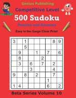 500 Competitive Sudoku Puzzles and Answers Beta Series Volume 10