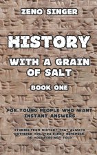 History with a Grain of Salt