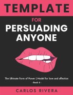 Template For Persuading Anyone