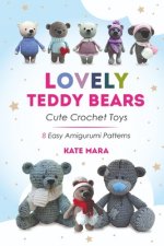 Lovely Crochet Teddy Bears - 8 Simple Crochet Patterns