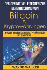 definitive Leitfaden zur Beherrschung von Bitcoin & Kryptowahrungen
