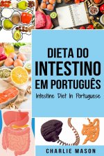 Dieta do Intestino Em portugues/ Intestine Diet In Portuguese