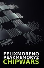 Peak Memory 2 - Chip Wars