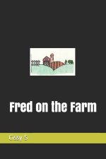 Fred on the Farm