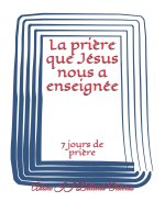 priere que Jesus nous a enseignee