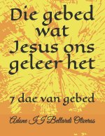 Die gebed wat Jesus ons geleer het