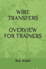 Wire Transfers Overview for Trainers