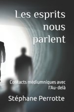 les esprits nous parlent