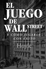 Juego de Wall Street, y Como Jugarlo con Exito