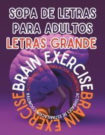 Sopa de Letras Para Adultos. Letras Grande. Actividades de Estimulacion Cognitiva. Ejercicios Para El Cerebro