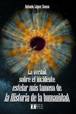 verdad sobre el incidente estelar mas famoso de la Historia de la Humanidad