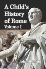 Child's History of Rome Volume I
