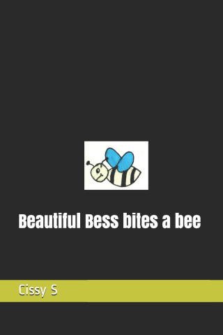 Beautiful Bess bites a bee