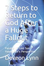 7 Steps to Return to God After a Huge Fallout