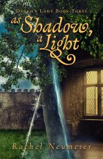 As Shadow, A Light