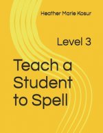 Teach a Student to Spell