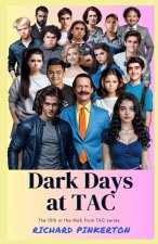Dark Days at TAC