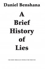 Brief History of Lies
