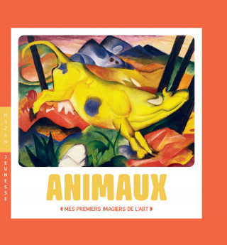 Les animaux - Mes premiers imagiers de l'art