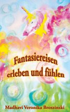 Fantasiereisen erleben und fuhlen