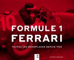 Formule 1 Ferrari - toutes les monoplaces depuis 1950