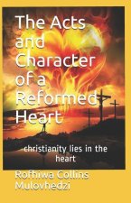 Acts and Character of a Reformed Heart